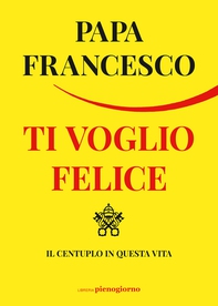 Ti voglio felice - Librerie.coop Ti voglio felice - Librerie.coop