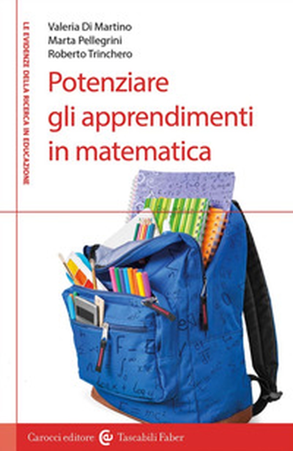 Potenziare gli apprendimenti in matematica - Librerie.coop Potenziare gli apprendimenti in matematica - Librerie.coop