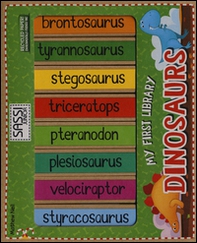 Dinosaurs. My first library - Librerie.coop Dinosaurs. My first library - Librerie.coop