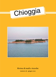 Chioggia. Rivista di studi e ricerche - Vol. 58 - Librerie.coop Chioggia. Rivista di studi e ricerche - Vol. 58 - Librerie.coop