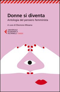 Donne si diventa. Antologia del pensiero femminista - Librerie.coop Donne si diventa. Antologia del pensiero femminista - Librerie.coop