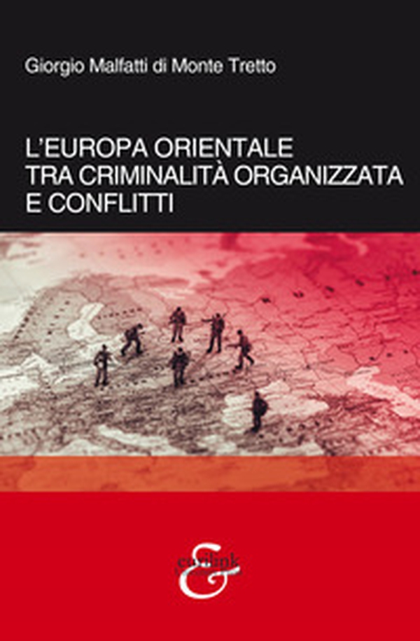 L'Europa orientale tra criminalità organizzata e conflitti - Librerie.coop L'Europa orientale tra criminalità organizzata e conflitti - Librerie.coop