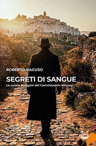Segreti di sangue. Le nuove indagini del Commissario Nincasi - Librerie.coop