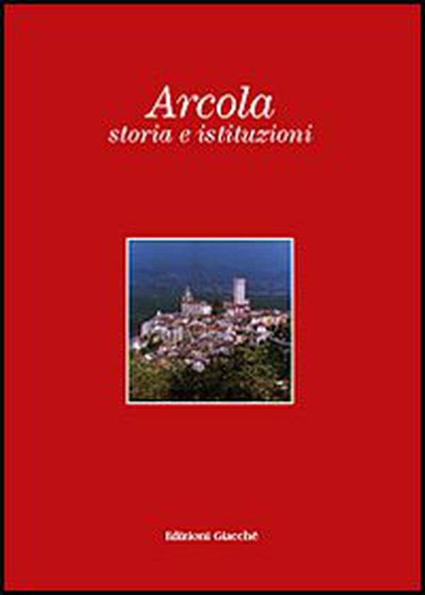 Arcola, storia e istituzioni - Librerie.coop Arcola, storia e istituzioni - Librerie.coop