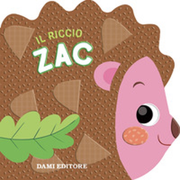 Il riccio Zac - Librerie.coop Il riccio Zac - Librerie.coop
