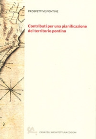 Contributi per una pianificazione del territorio pontino - Librerie.coop