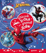 Spiderman. Piccole storie per grandi sogni - Librerie.coop Spiderman. Piccole storie per grandi sogni - Librerie.coop