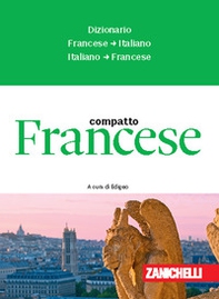 Francese compatto. Dizionario francese-italiano, italiano-francese - Librerie.coop