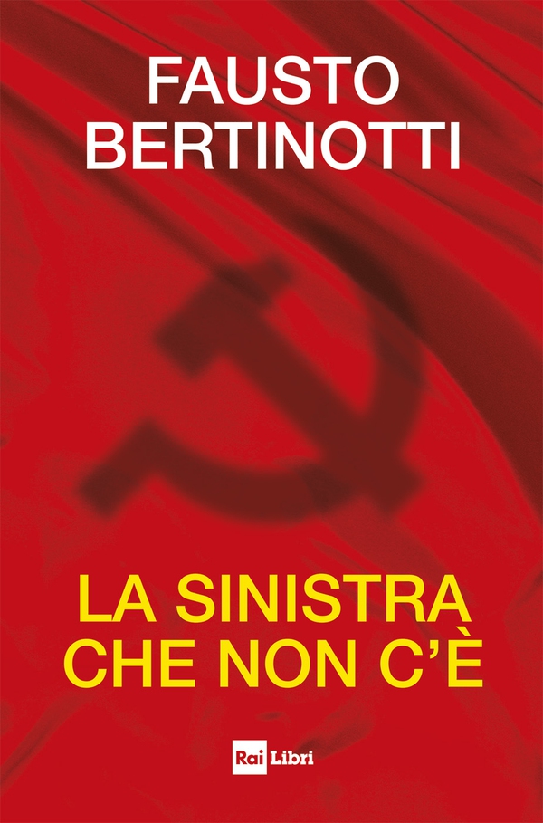 La sinistra che non c'è - Librerie.coop La sinistra che non c'è - Librerie.coop