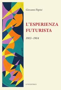 L'esperienza futurista - Librerie.coop
