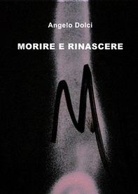 Morire e rinascere - Librerie.coop