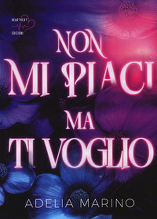 Non mi piaci ma ti voglio - Librerie.coop Non mi piaci ma ti voglio - Librerie.coop