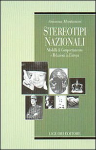 Stereotipi nazionali. Modelli di comportamento e relazioni in Europa - Librerie.coop