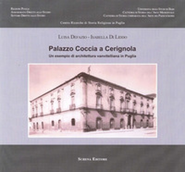 Palazzo Coccia a Cerignola. Un esempio di architettura vanvitelliana in Puglia - Librerie.coop Palazzo Coccia a Cerignola. Un esempio di architettura vanvitelliana in Puglia - Librerie.coop