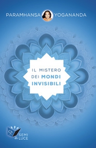 Il mistero dei mondo invisibili - Librerie.coop Il mistero dei mondo invisibili - Librerie.coop