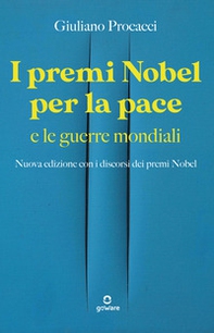 I premi Nobel per la pace e le guerre mondiali. Nuova edizione con i discorsi dei premi Nobel - Librerie.coop I premi Nobel per la pace e le guerre mondiali. Nuova edizione con i discorsi dei premi Nobel - Librerie.coop