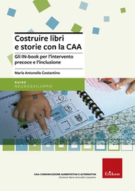 Costruire libri e storie con la CAA. Gli IN-book per l'intervento precoce e l'inclusione - Librerie.coop