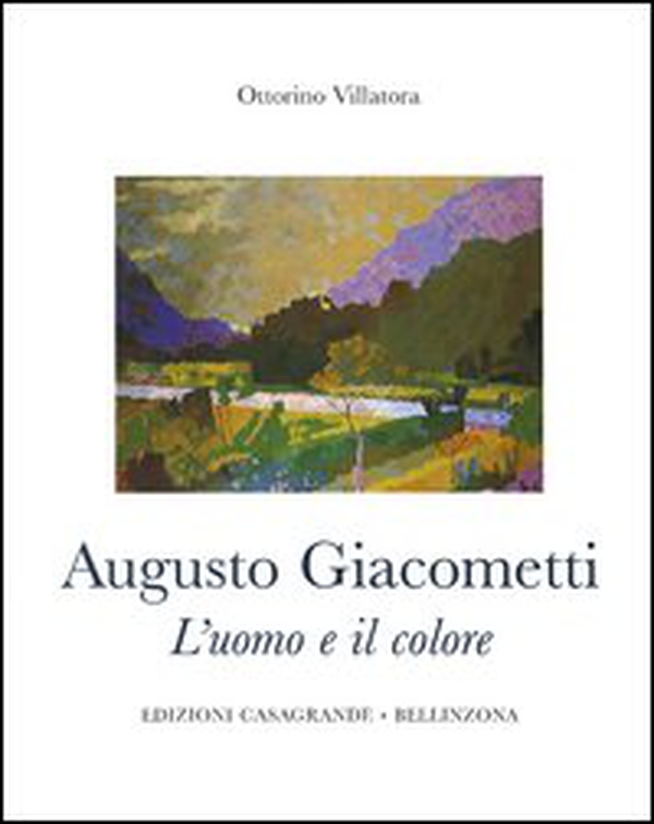 Augusto Giacometti. L'uomo e il colore. 1877-1947 - Librerie.coop
