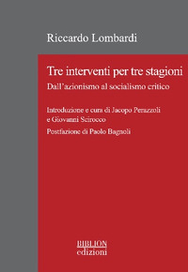 Tre interventi per tre stagioni. Dall'azionismo al socialismo critico - Librerie.coop Tre interventi per tre stagioni. Dall'azionismo al socialismo critico - Librerie.coop