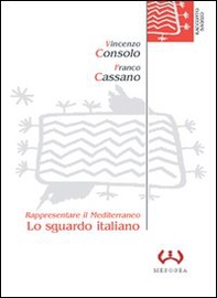 Lo sguardo italiano. Rappresentare il Mediterraneo - Librerie.coop Lo sguardo italiano. Rappresentare il Mediterraneo - Librerie.coop
