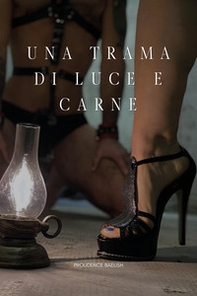 Una trama di luce e carne - Librerie.coop