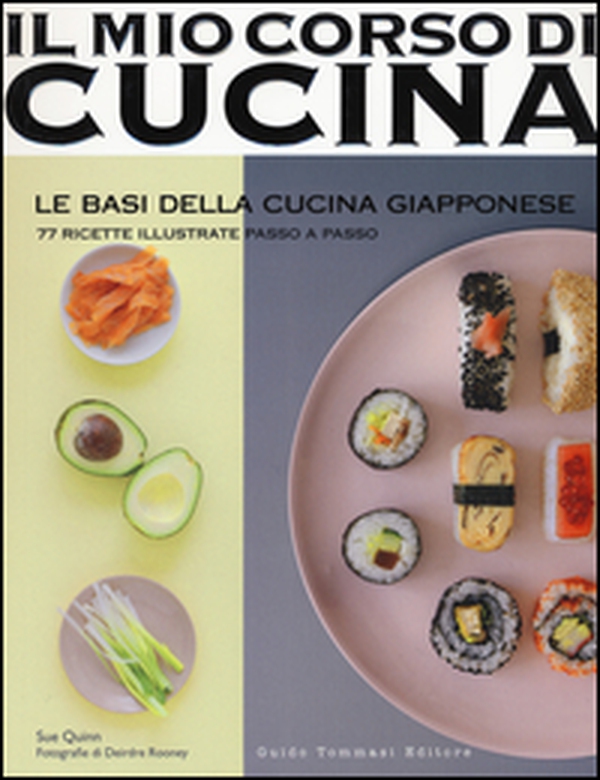 Le basi della cucina giapponese. 77 ricette illustrate passo a passo - Librerie.coop Le basi della cucina giapponese. 77 ricette illustrate passo a passo - Librerie.coop