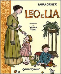 Leo e Lia. Storia di due bambini italiani con una governante inglese - Librerie.coop
