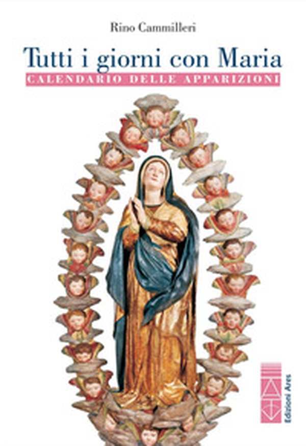 Tutti i giorni con Maria. Calendario delle apparizioni - Librerie.coop Tutti i giorni con Maria. Calendario delle apparizioni - Librerie.coop