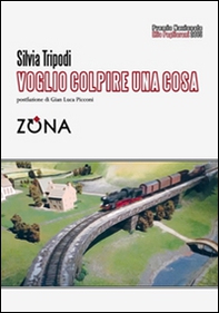 Voglio colpire una cosa. Premio Pagliariani 2015 - Librerie.coop Voglio colpire una cosa. Premio Pagliariani 2015 - Librerie.coop