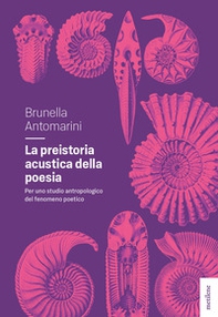 La preistoria acustica della poesia - Librerie.coop La preistoria acustica della poesia - Librerie.coop