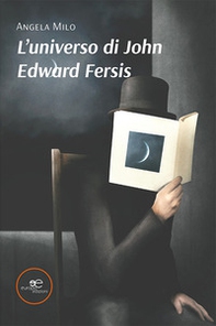 L'universo di John Edward Fersis - Librerie.coop L'universo di John Edward Fersis - Librerie.coop