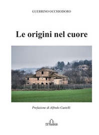 Le origini nel cuore - Librerie.coop