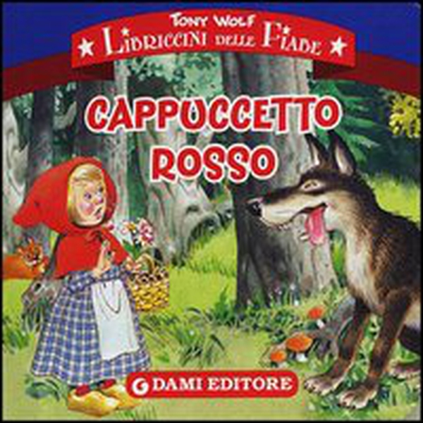 Cappuccetto Rosso - Librerie.coop Cappuccetto Rosso - Librerie.coop