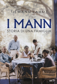 I Mann. Storia di una famiglia - Librerie.coop I Mann. Storia di una famiglia - Librerie.coop