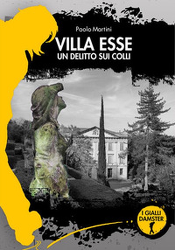 Villa Esse. Un delitto sui colli - Librerie.coop Villa Esse. Un delitto sui colli - Librerie.coop