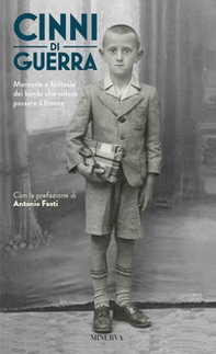 Cinni di guerra. Memorie e fantasie dei bimbi che videro passare il fronte - Librerie.coop Cinni di guerra. Memorie e fantasie dei bimbi che videro passare il fronte - Librerie.coop