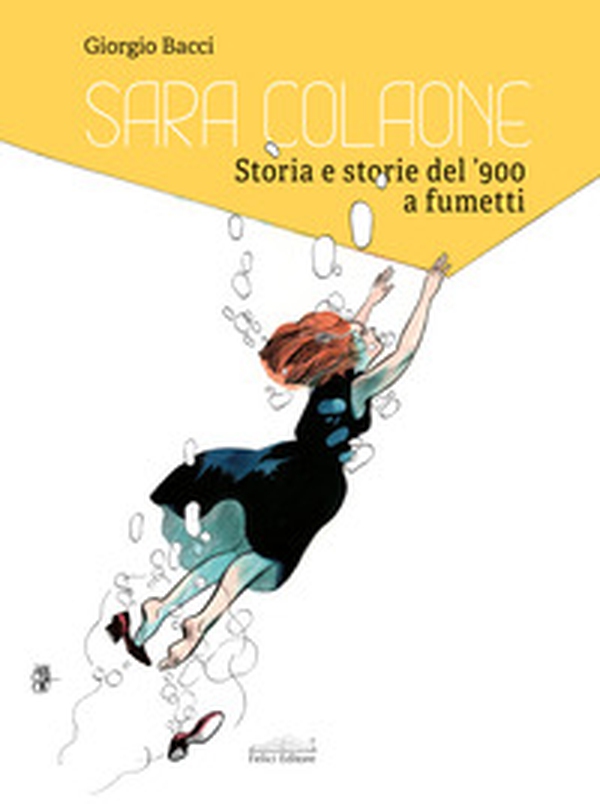 Sara Colaone. Storia e storie del '900 a fumetti. Ediz. italiana e inglese - Librerie.coop Sara Colaone. Storia e storie del '900 a fumetti. Ediz. italiana e inglese - Librerie.coop