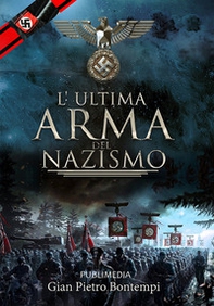 L'ultima arma del nazismo - Librerie.coop L'ultima arma del nazismo - Librerie.coop