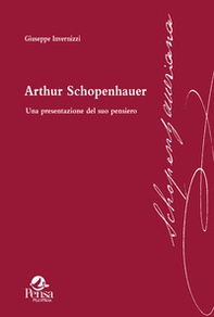 Arthur Schopenhauer. Una presentazione del suo pensiero - Librerie.coop