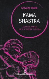 Kama shastra. Ananga Ranga. Arte d'amare indiana - Librerie.coop