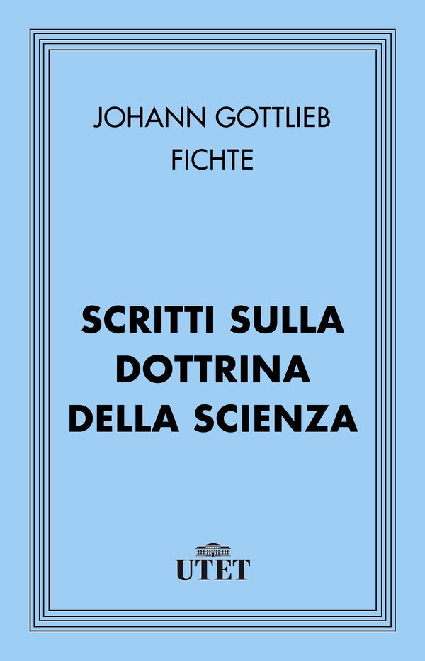 Scritti sulla dottrina della scienza - Librerie.coop Scritti sulla dottrina della scienza - Librerie.coop