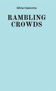 Rambling crowds - Librerie.coop Rambling crowds - Librerie.coop