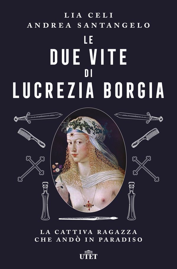 Le due vite di Lucrezia Borgia - Librerie.coop Le due vite di Lucrezia Borgia - Librerie.coop
