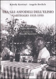 Tra gli asfodeli dell'Elisio. Carteggio 1935-1959 - Librerie.coop