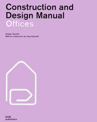 Offices. Construction and design manual - Librerie.coop