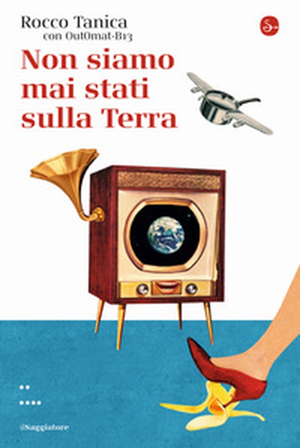 Non siamo mai stati sulla Terra - Librerie.coop Non siamo mai stati sulla Terra - Librerie.coop