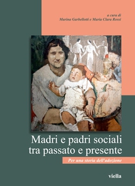 Madri e padri sociali tra passato e presente - Librerie.coop Madri e padri sociali tra passato e presente - Librerie.coop
