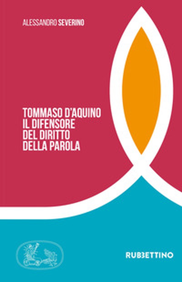 Tommaso d'Aquino. Il difensore del diritto della parola - Librerie.coop Tommaso d'Aquino. Il difensore del diritto della parola - Librerie.coop