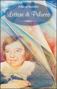 Lettere di Pelucco - Librerie.coop