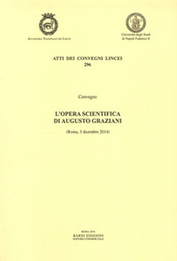 L'opera scientifica di Augusto Graziani. Atti del Convegno (Roma, 3 dicembre 2014) - Librerie.coop L'opera scientifica di Augusto Graziani. Atti del Convegno (Roma, 3 dicembre 2014) - Librerie.coop